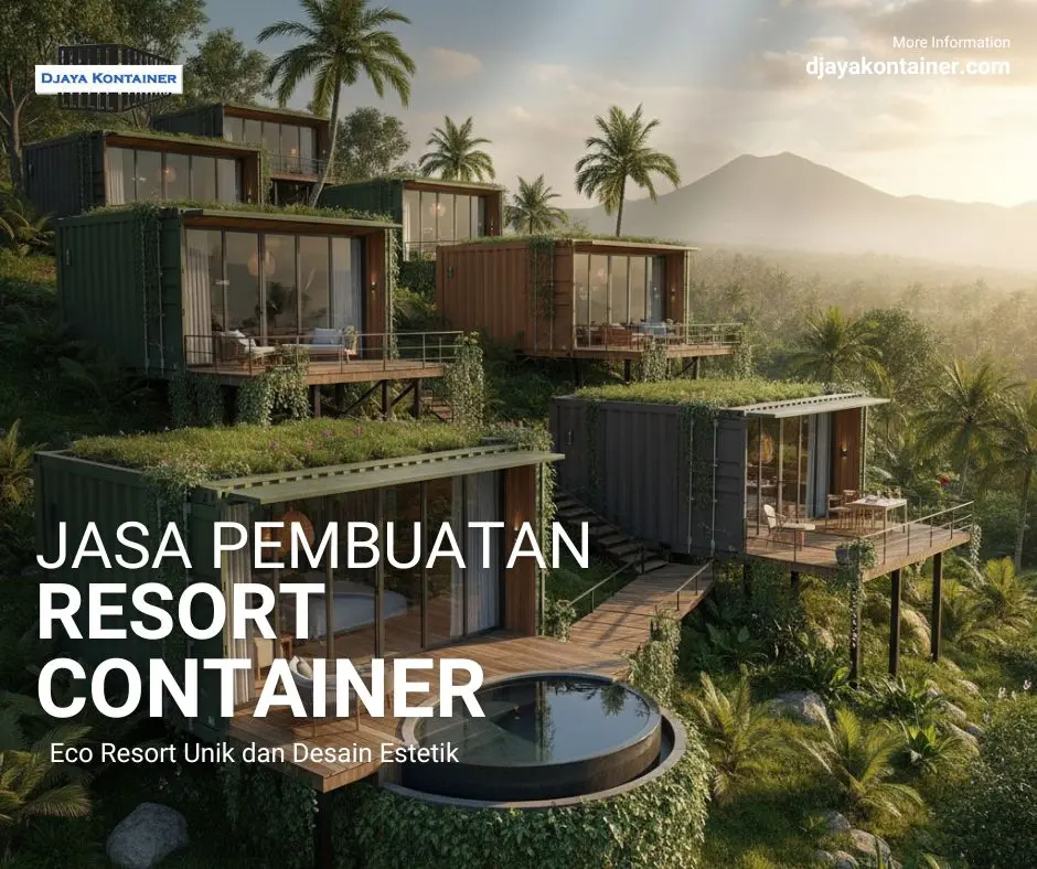 Djaya Kontainer Jasa Pembuatan Resort Container Djaya Kontainer Jasa Pembuatan Resort Container