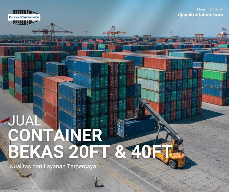 Djaya Kontainer Jual Container Bekas 20ft dan 40ft Djaya Kontainer Jual Container Bekas 20ft dan 40ft